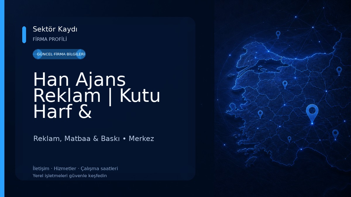 Han Ajans Reklam | Kutu Harf & IşıklıTabela