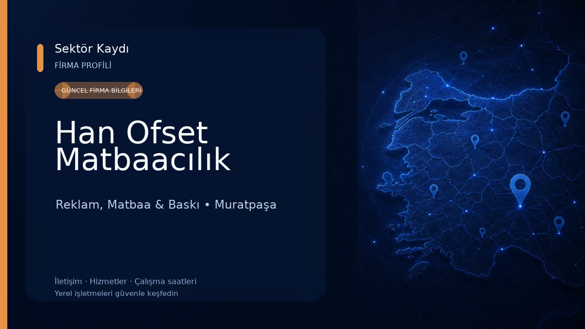 Han Ofset Matbaacılık Reklam, Matbaa & Baskı