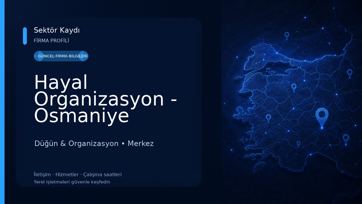 Hayal Organizasyon - Osmaniye Organizasyon