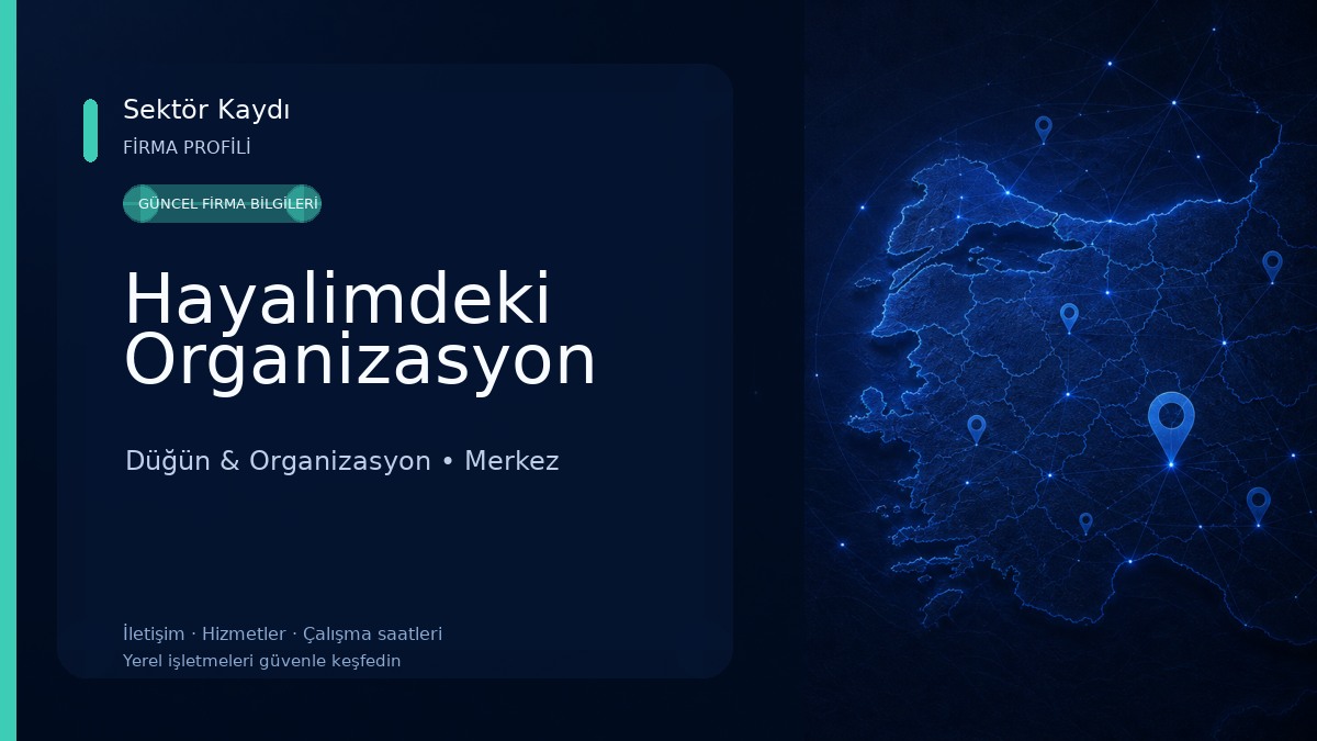 Hayalimdeki Organizasyon 