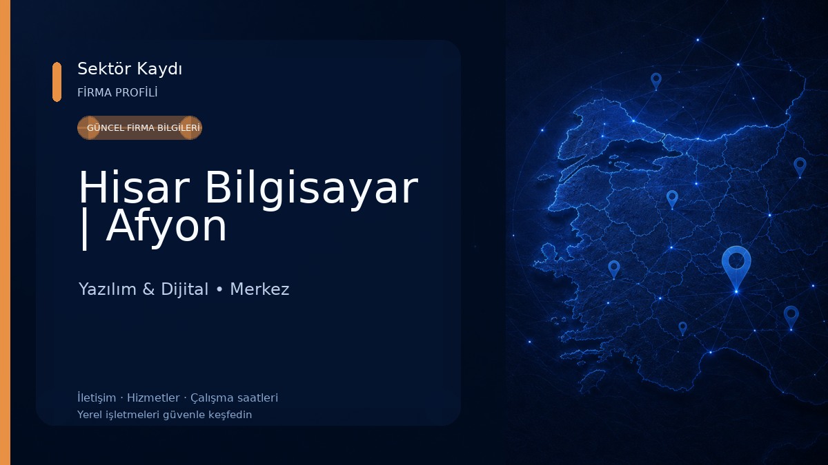 Hisar Bilgisayar | Afyon Yazılım & Dijital