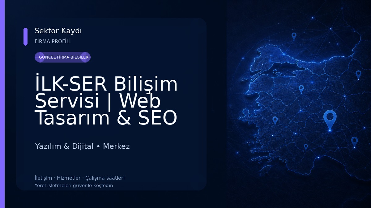 İLK-SER Bilişim Servisi | Web Tasarım & SEO Yazılım & Dijital