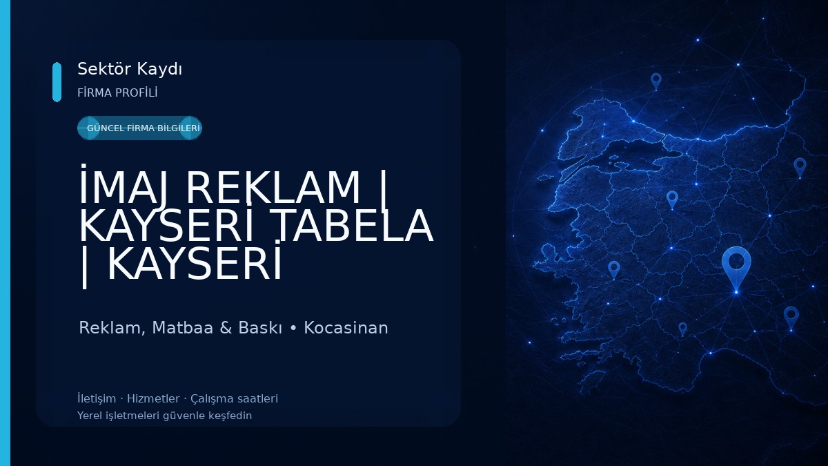 İMAJ REKLAM | KAYSERİ TABELA | KAYSERİ REKLAM | KAYSERİ KANVAS TABLO | DİJİTAL BASKI | KAYSERİ KUTU HARF | BAYRAK | MATBAA