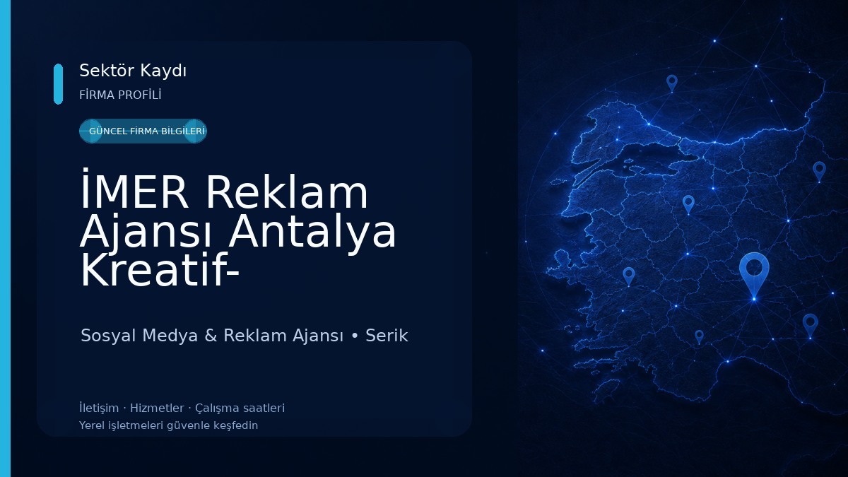 İMER Reklam Ajansı Antalya Kreatif- Prodüksiyon-Sosyal Medya Yönetimi- Web Tasarım Sosyal Medya & Reklam Ajansı