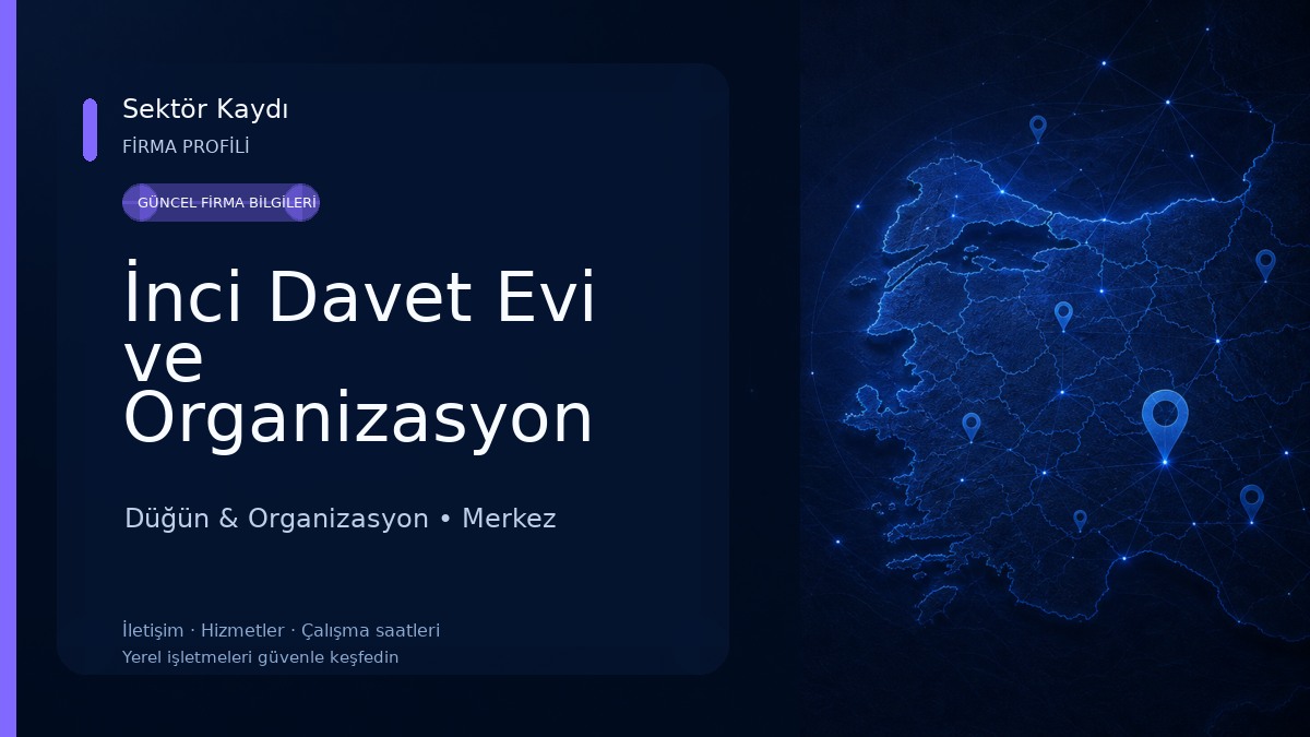 İnci Davet Evi ve Organizasyon Düğün & Organizasyon