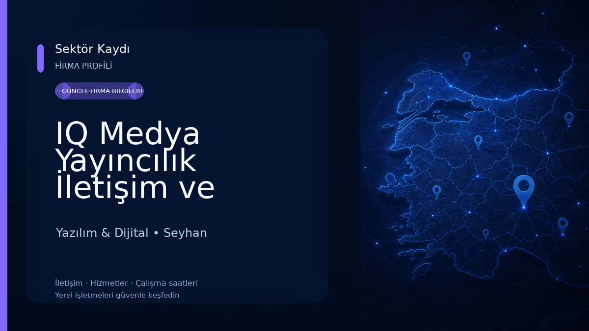 IQ Medya Yayıncılık İletişim ve İnternet Hizmetleri Ltd. Şti. Yazılım - Web Hosting - Tasarım Yazılım & Dijital