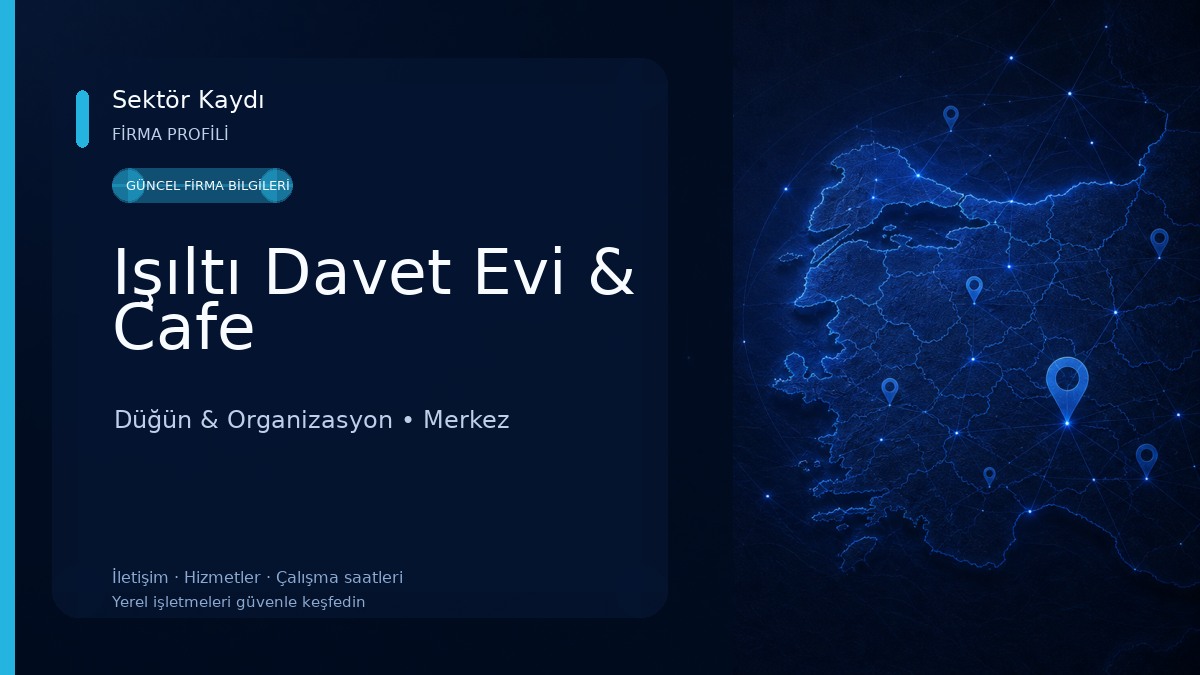Işıltı Davet Evi & Cafe Düğün & Organizasyon