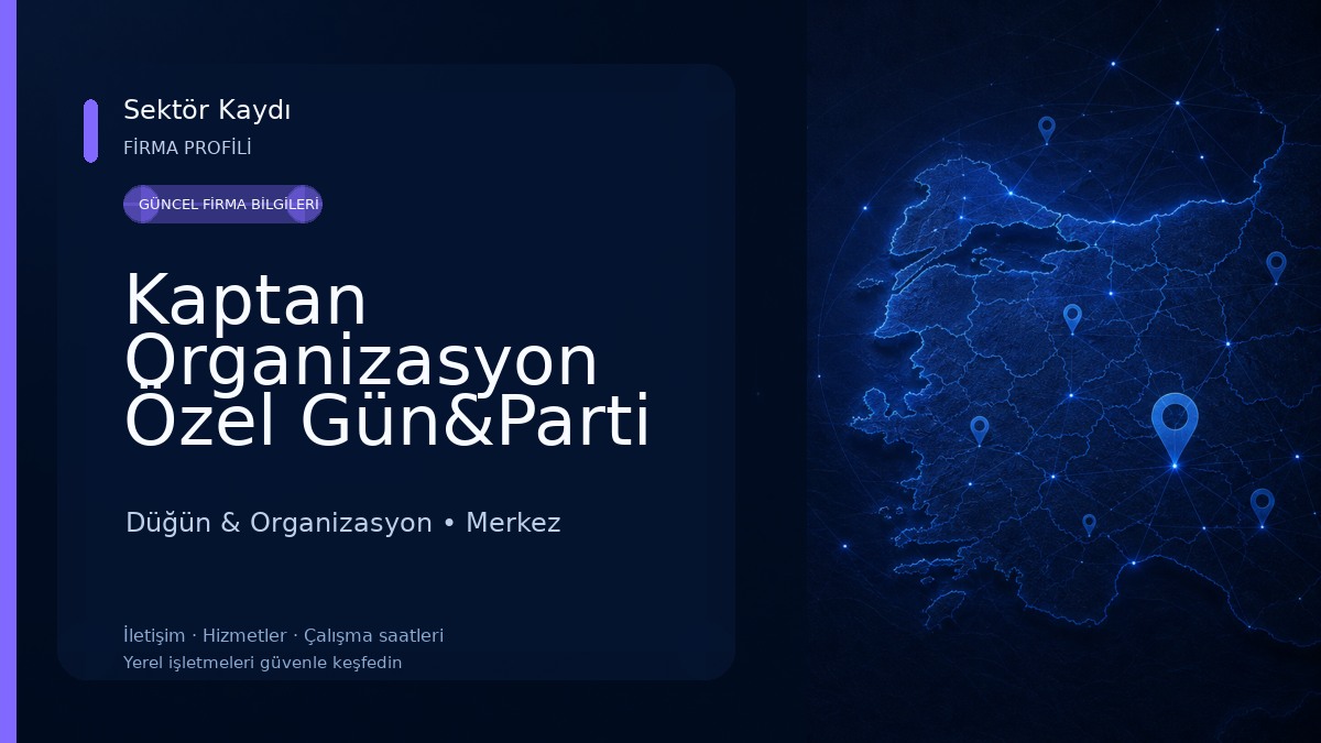 Kaptan Organizasyon Özel Gün&Parti Evi 