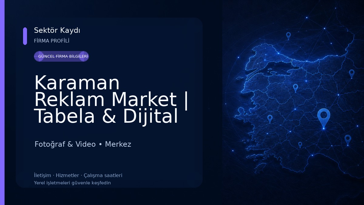 Karaman Reklam Market | Tabela & Dijital Folyo Branda Basım I Lightbox Üretim Reklam Ajansı Fotoğraf & Video