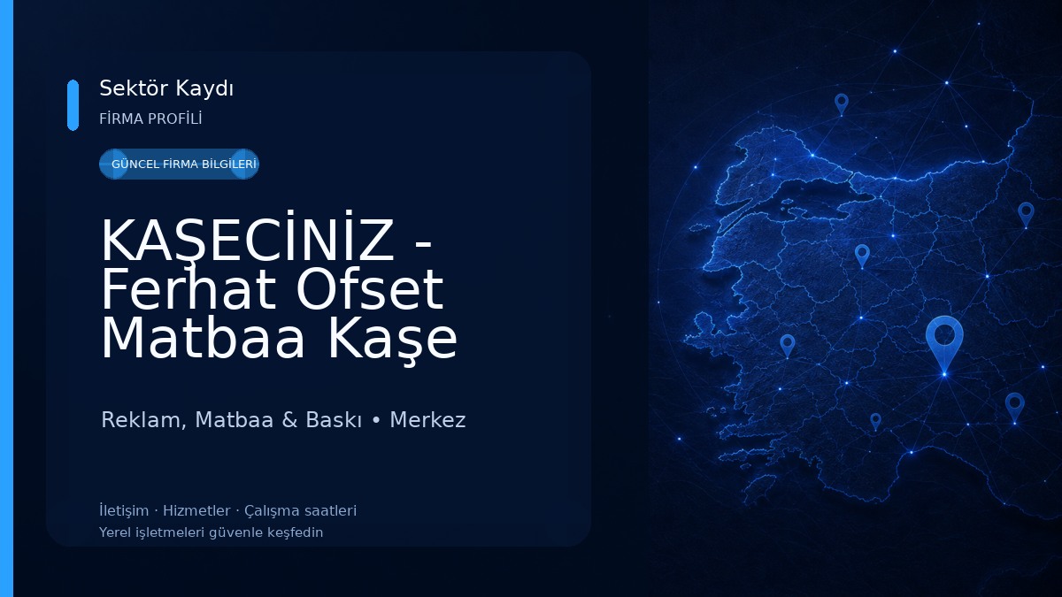 KAŞECİNİZ - Ferhat Ofset Matbaa Kaşe Davetiye Reklam, Matbaa & Baskı