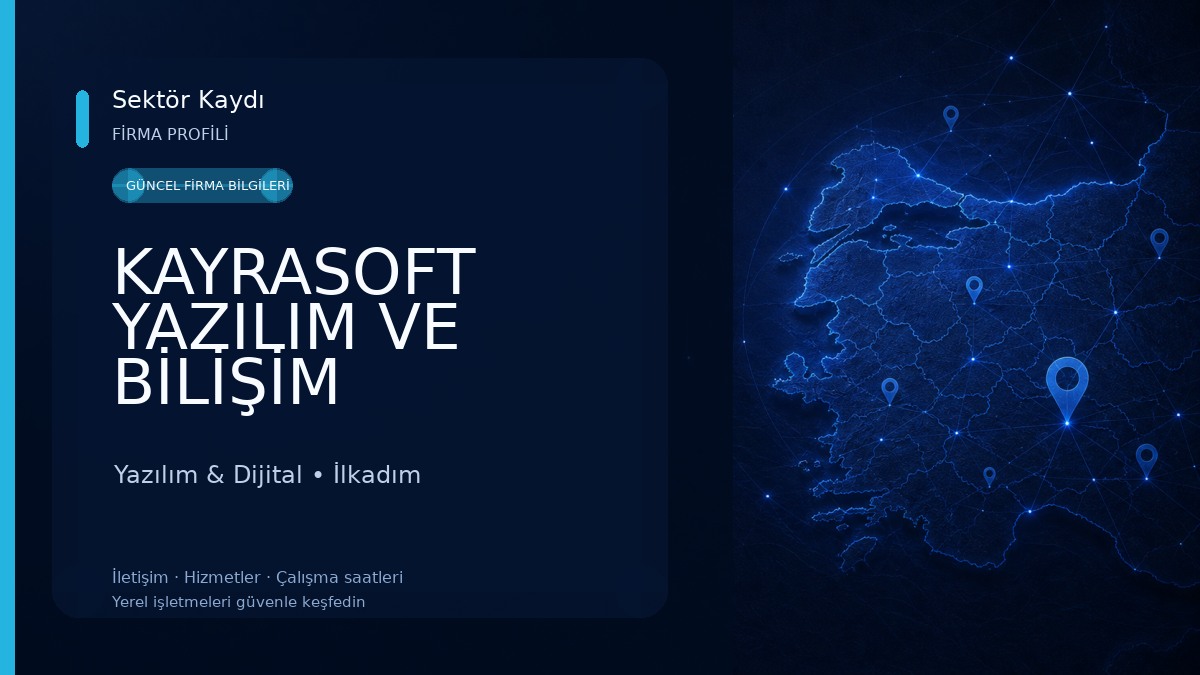 KAYRASOFT YAZILIM VE BİLİŞİM TEKNOLOJİLERİ LTD.ŞTİ. Yazılım & Dijital