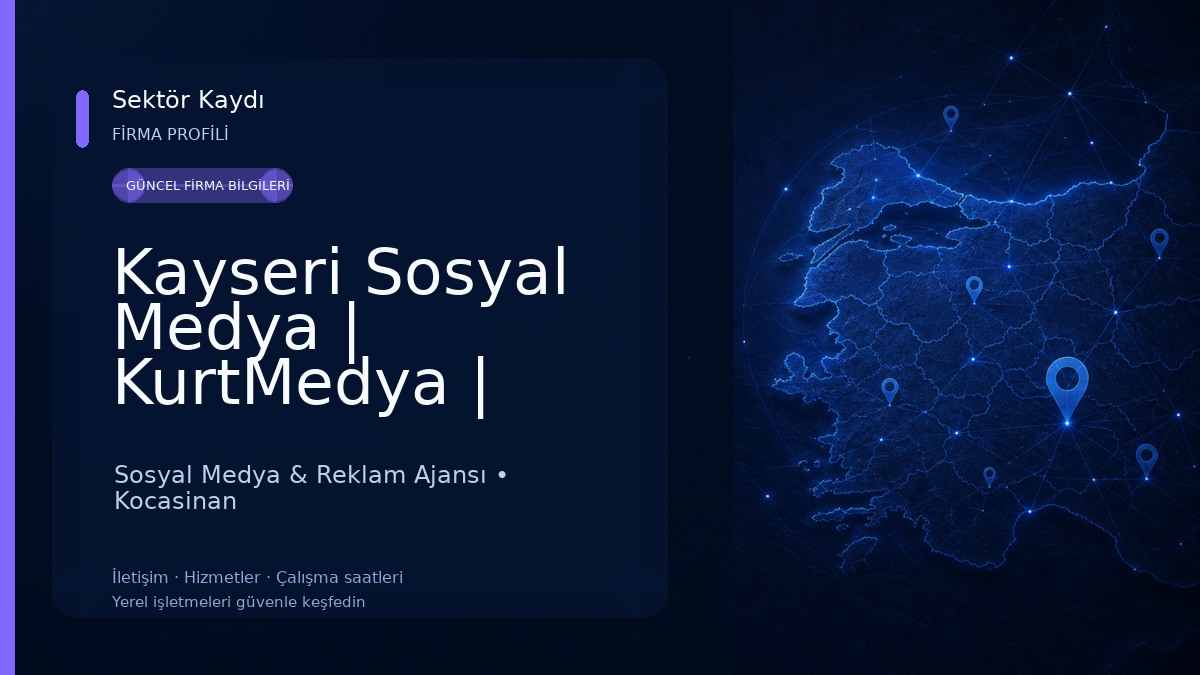 Kayseri Sosyal Medya | KurtMedya | Kayseri Web Tasarım Sosyal Medya & Reklam Ajansı