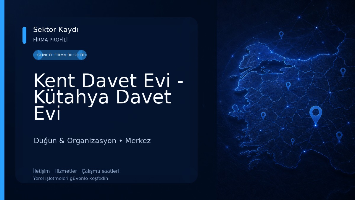 Kent Davet Evi - Kütahya Davet Evi Düğün & Organizasyon