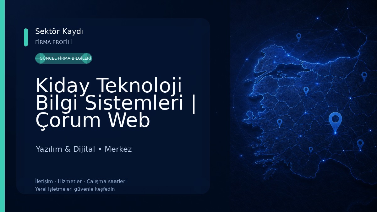 Kiday Teknoloji Bilgi Sistemleri | Çorum Web Tasarım |Yazılım Yazılım & Dijital