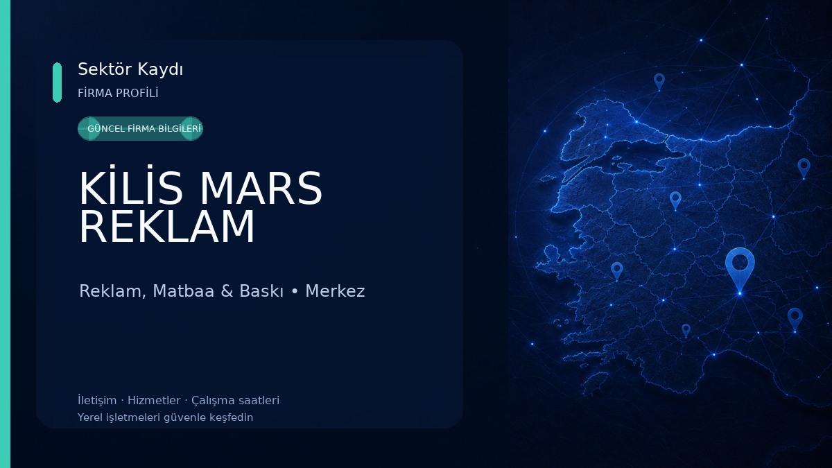 KİLİS MARS REKLAM Reklam, Matbaa & Baskı