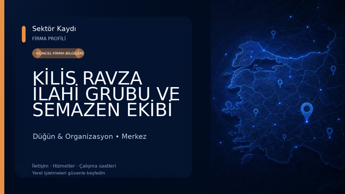 KİLİS RAVZA İLAHİ GRUBU VE SEMAZEN EKİBİ Düğün & Organizasyon