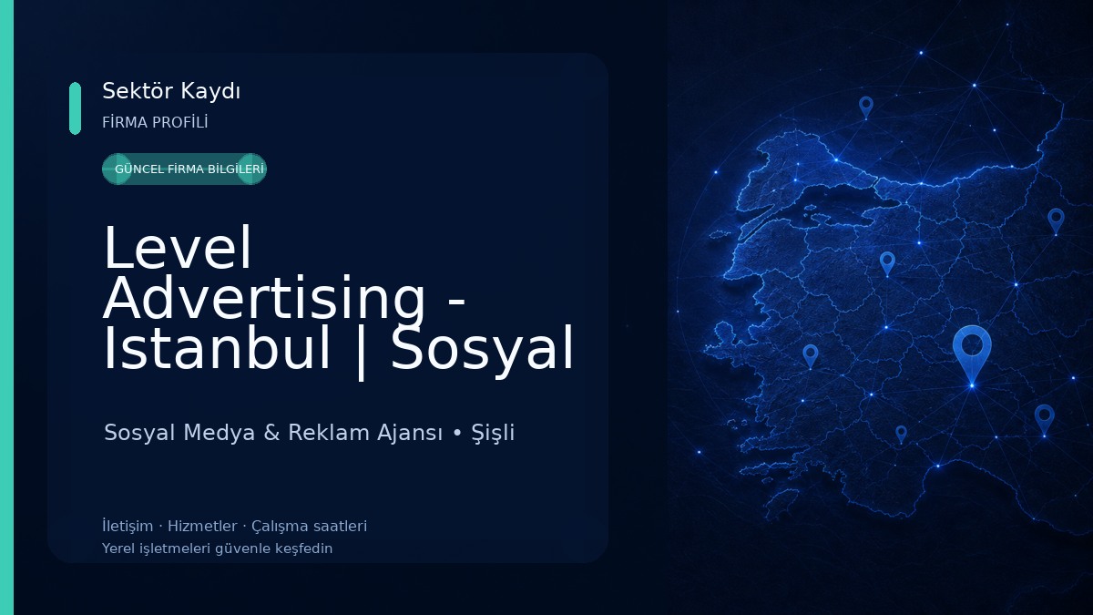 Level Advertising - Istanbul | Sosyal Medya | Web Tasarım & Yazılım | Dijital Reklam Ajansı 
