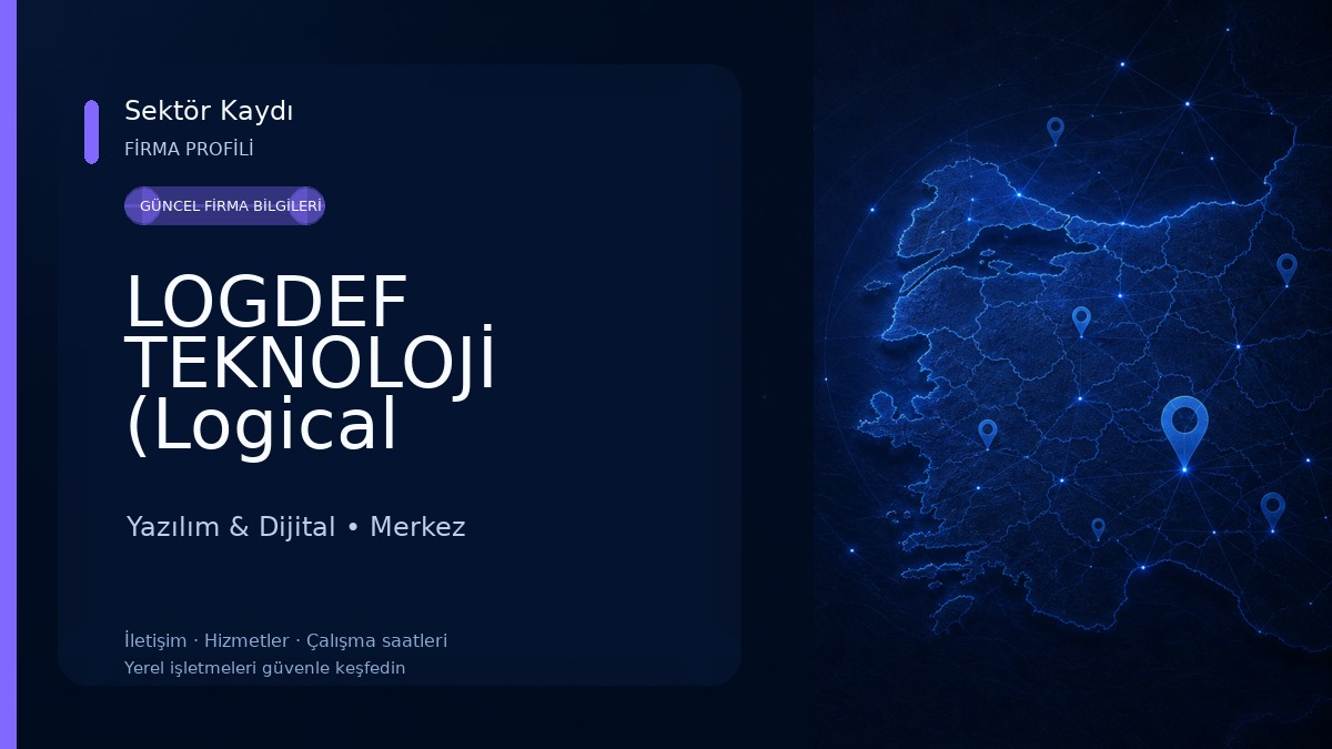 LOGDEF TEKNOLOJİ (Logical Defense Yazılım Arge Güvenlik Elektronik Eğitim Danışmanlık Savunma Sanayi ve Tic.Ltd.Şti.)
