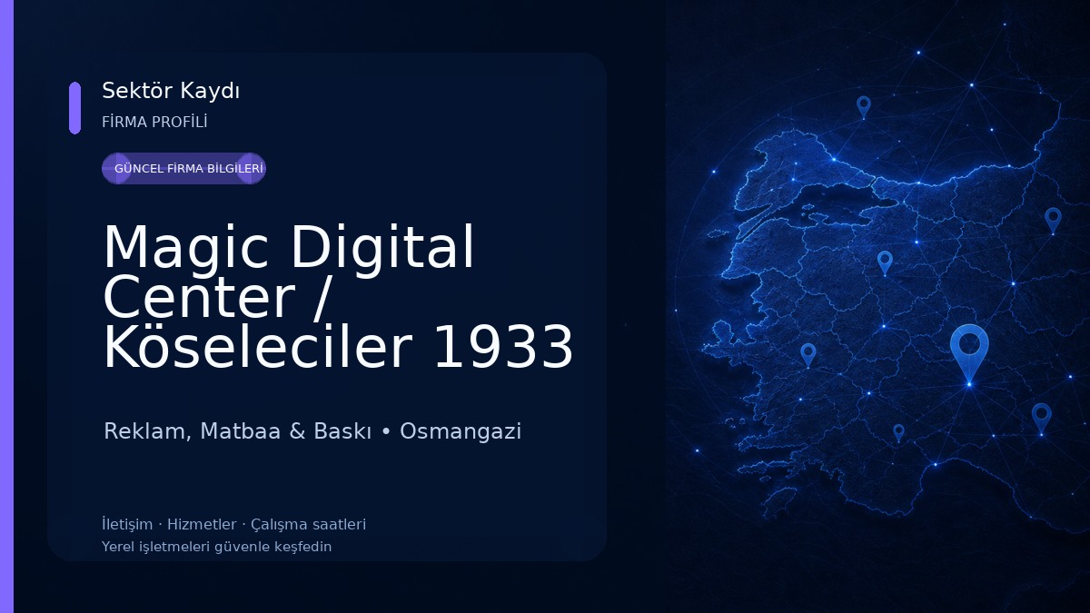 Magic Digital Center / Köseleciler 1933 Reklam, Matbaa & Baskı
