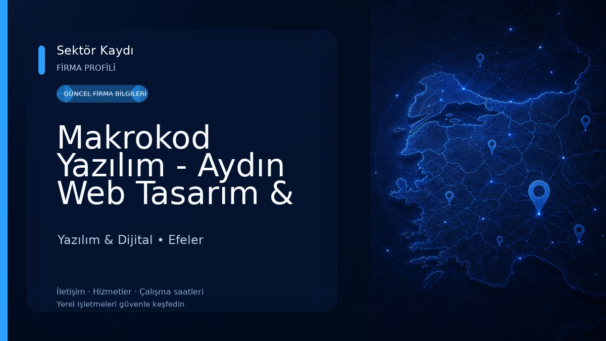 Makrokod Yazılım - Aydın Web Tasarım & Yazılım Yazılım & Dijital