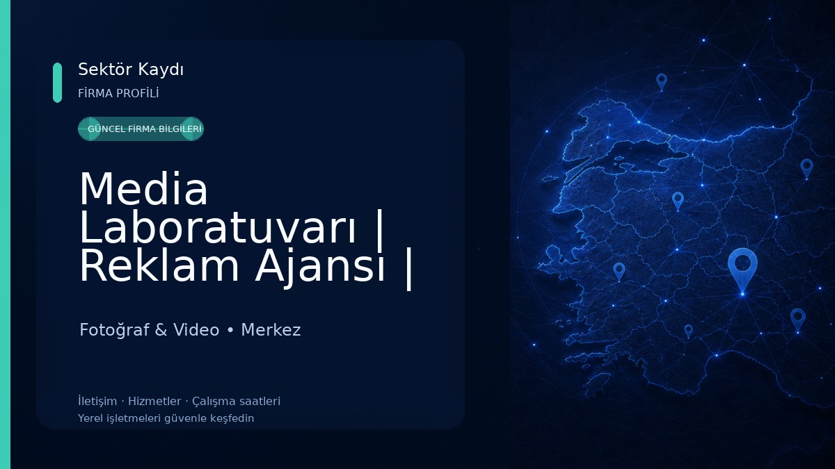 Media Laboratuvarı | Reklam Ajansı | Yazılım | Dijitalleşme Fotoğraf & Video