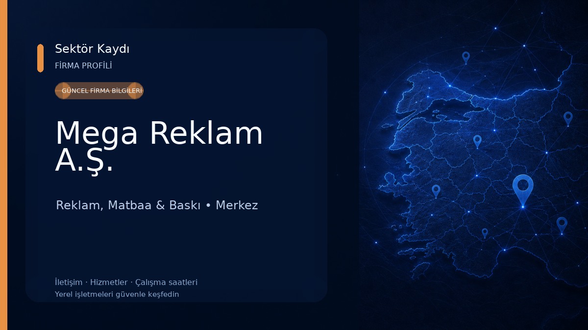 Mega Reklam A.Ş. Reklam, Matbaa & Baskı