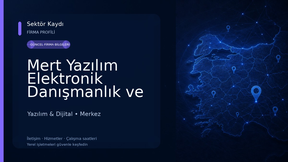 Mert Yazılım Elektronik Danışmanlık ve Reklam Yazılım & Dijital