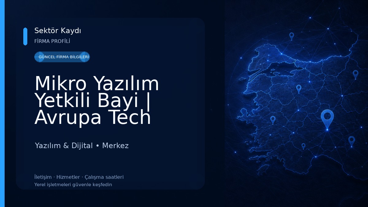 Mikro Yazılım Yetkili Bayi | Avrupa Tech Yazılım ve Danışmanlık 