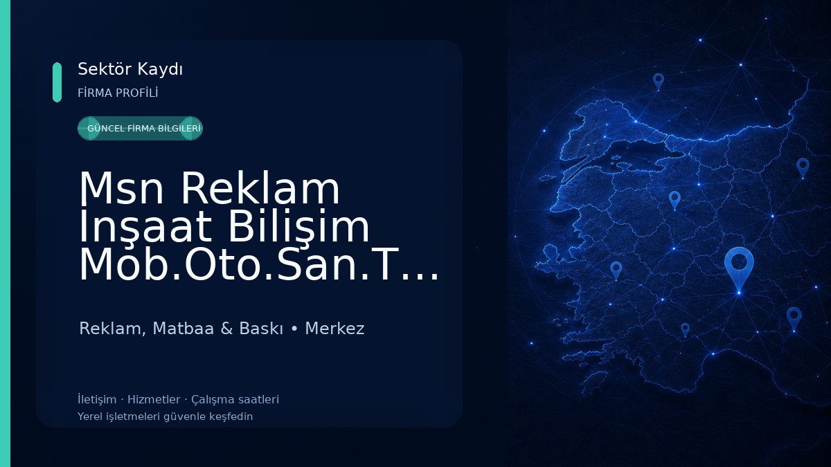 Msn Reklam İnşaat Bilişim Mob.Oto.San.Tic.Ltd.Şti. 