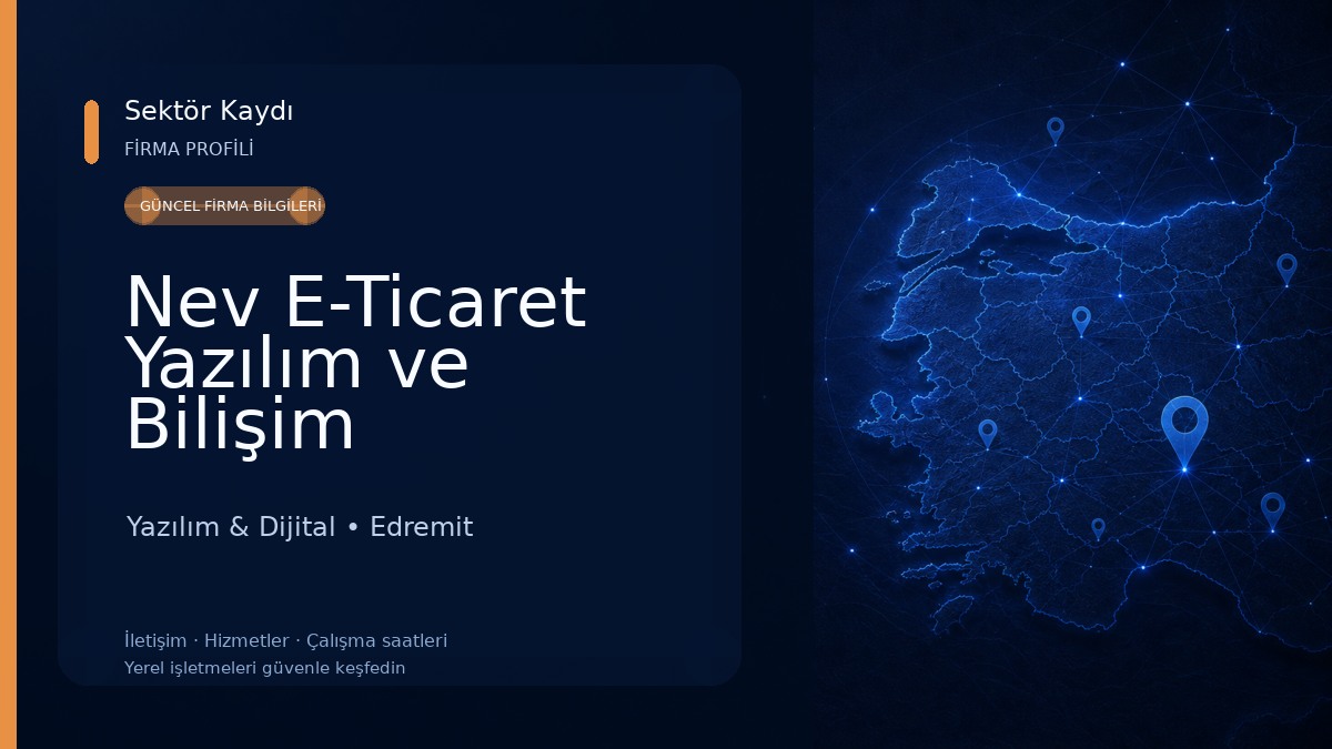 Nev E-Ticaret Yazılım ve Bilişim Teknolojileri Ltd. Şti. Yazılım & Dijital