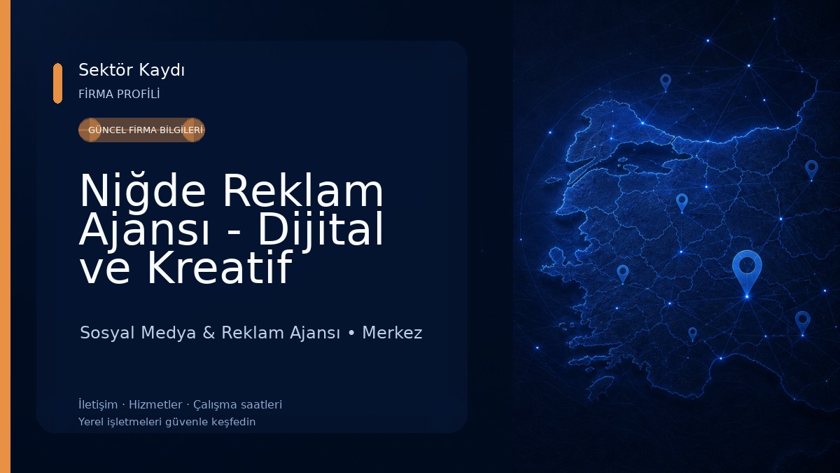 Niğde Reklam Ajansı - Dijital ve Kreatif Çözümler