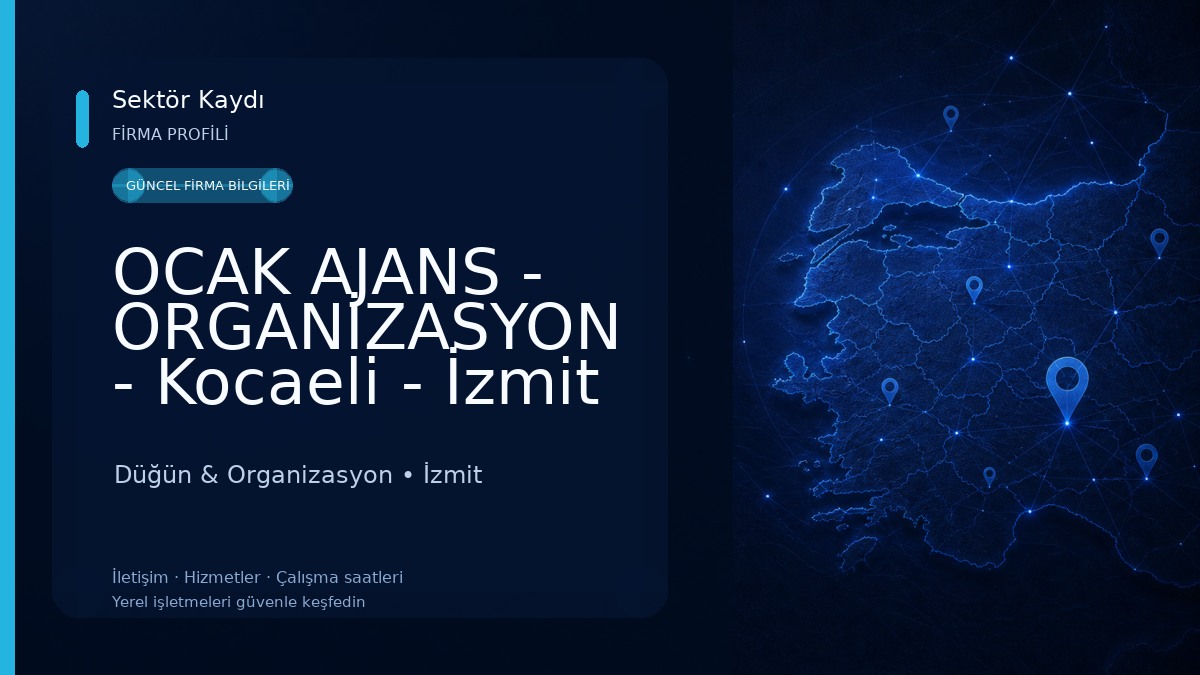 OCAK AJANS - ORGANİZASYON - Kocaeli - İzmit