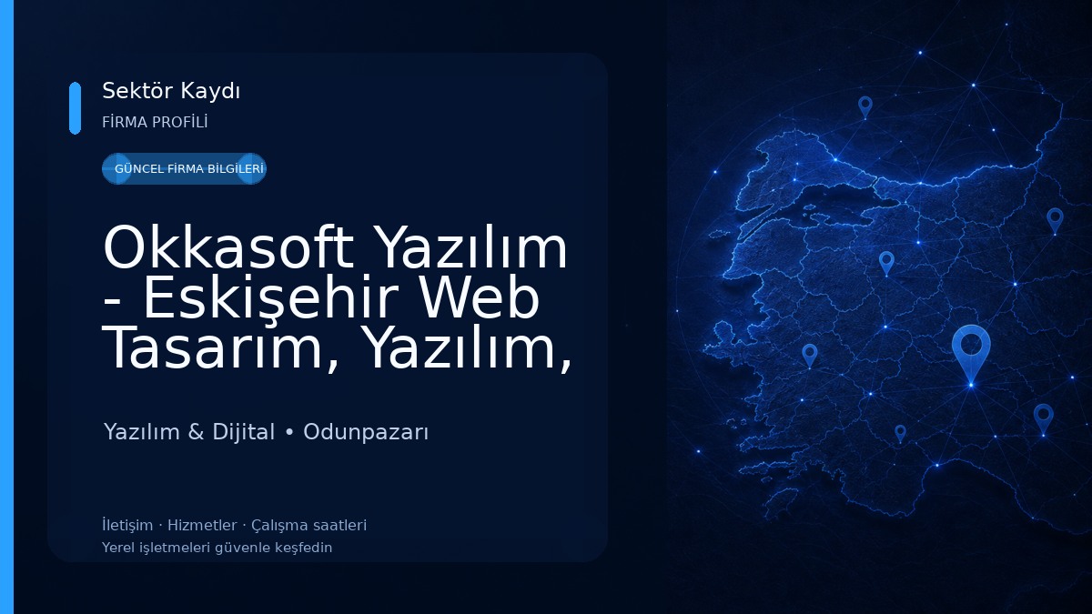 Okkasoft Yazılım - Eskişehir Web Tasarım, Yazılım, Mobil Uygulama