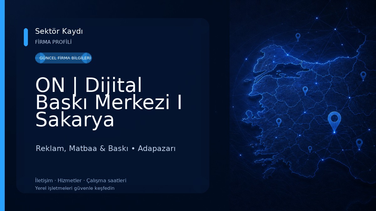 ON | Dijital Baskı Merkezi I Sakarya Fotokopi Baskı Reklam, Matbaa & Baskı