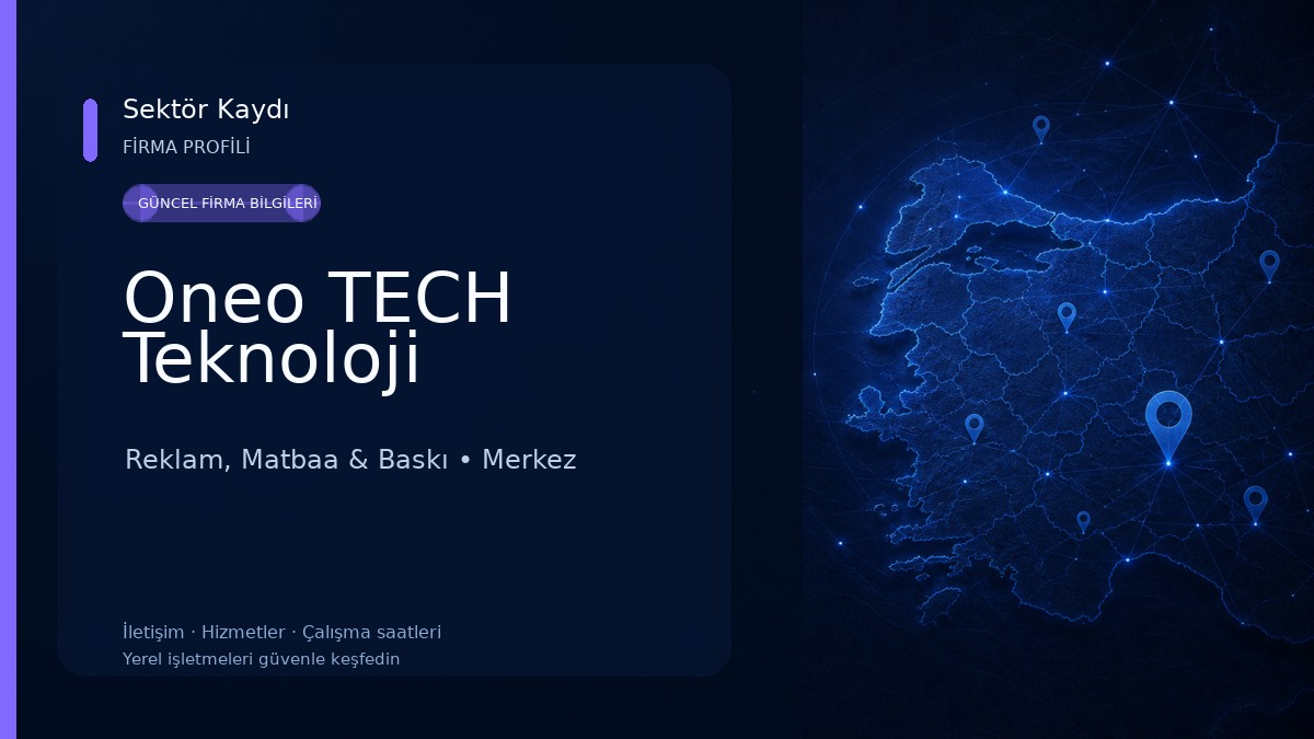 Oneo TECH Teknoloji Reklam, Matbaa & Baskı