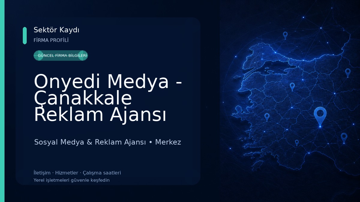 Onyedi Medya - Çanakkale Reklam Ajansı