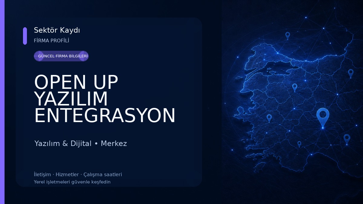 OPEN UP YAZILIM ENTEGRASYON HİZMETLERİ 