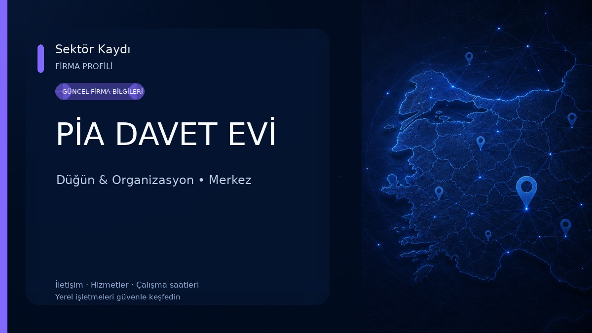PİA DAVET EVİ Düğün & Organizasyon