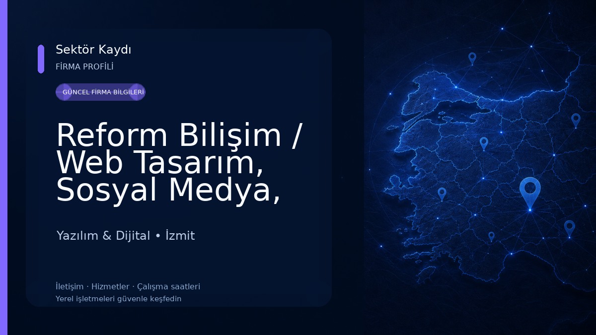 Reform Bilişim / Web Tasarım, Sosyal Medya, E-Ticaret, Kurumsal Kimlik 