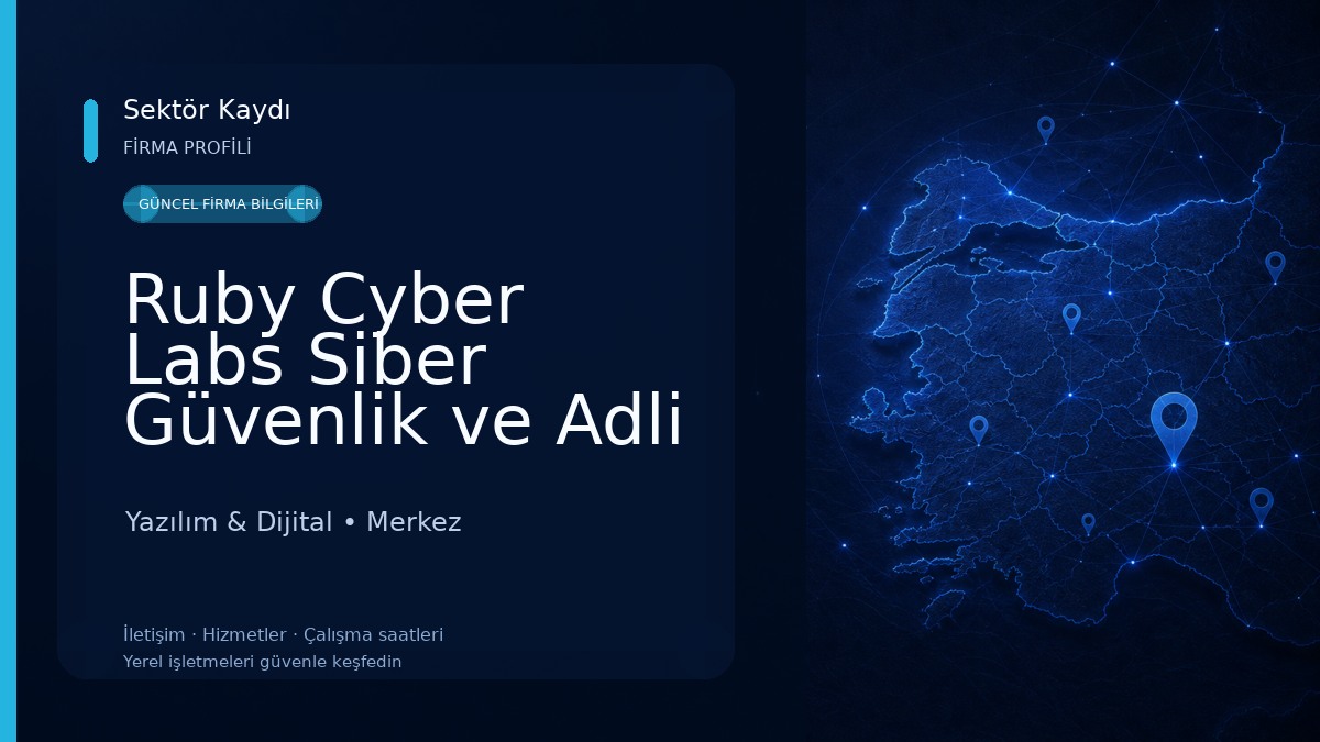 Ruby Cyber Labs Siber Güvenlik ve Adli Bilişim Laboratuvarı Yazılım & Dijital