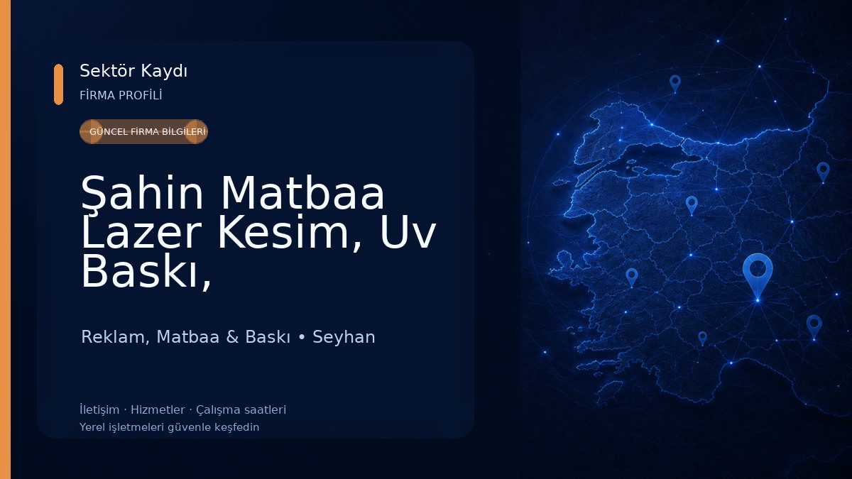Şahin Matbaa Lazer Kesim, Uv Baskı, Süblimasyon Baskı, 3D Baskı ve Promosyon Ürünleri Üretim Satış Pazarlama Reklam, Matbaa & Baskı