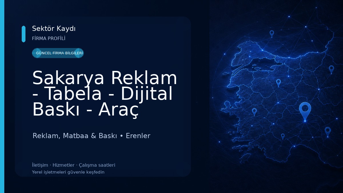 Sakarya Reklam - Tabela - Dijital Baskı - Araç Giydirme Reklam, Matbaa & Baskı