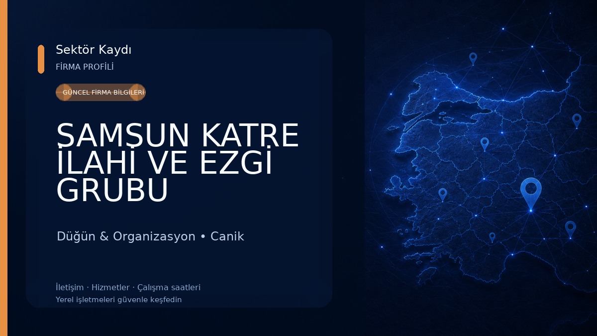 SAMSUN KATRE İLAHİ VE EZGİ GRUBU Düğün & Organizasyon
