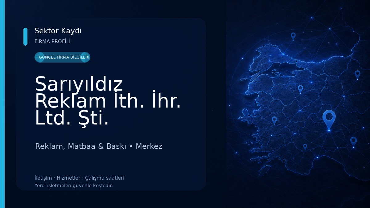Sarıyıldız Reklam İth. İhr. Ltd. Şti. Reklam, Matbaa & Baskı