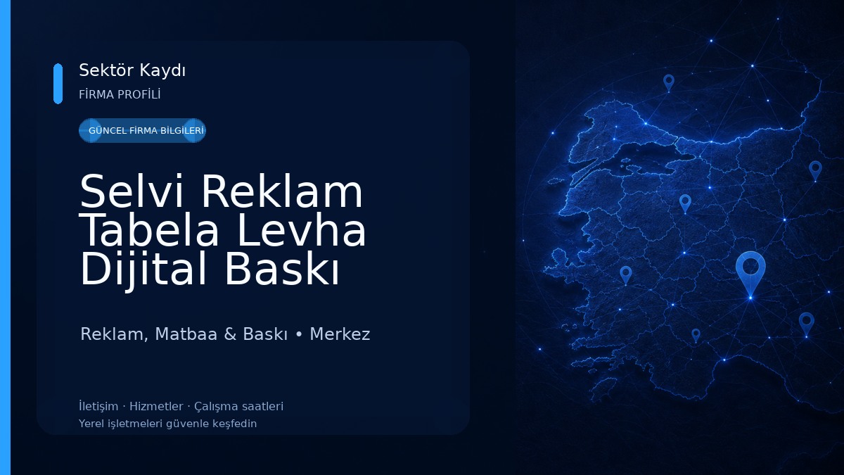 Selvi Reklam Tabela Levha Dijital Baskı Merkezi Reklam, Matbaa & Baskı