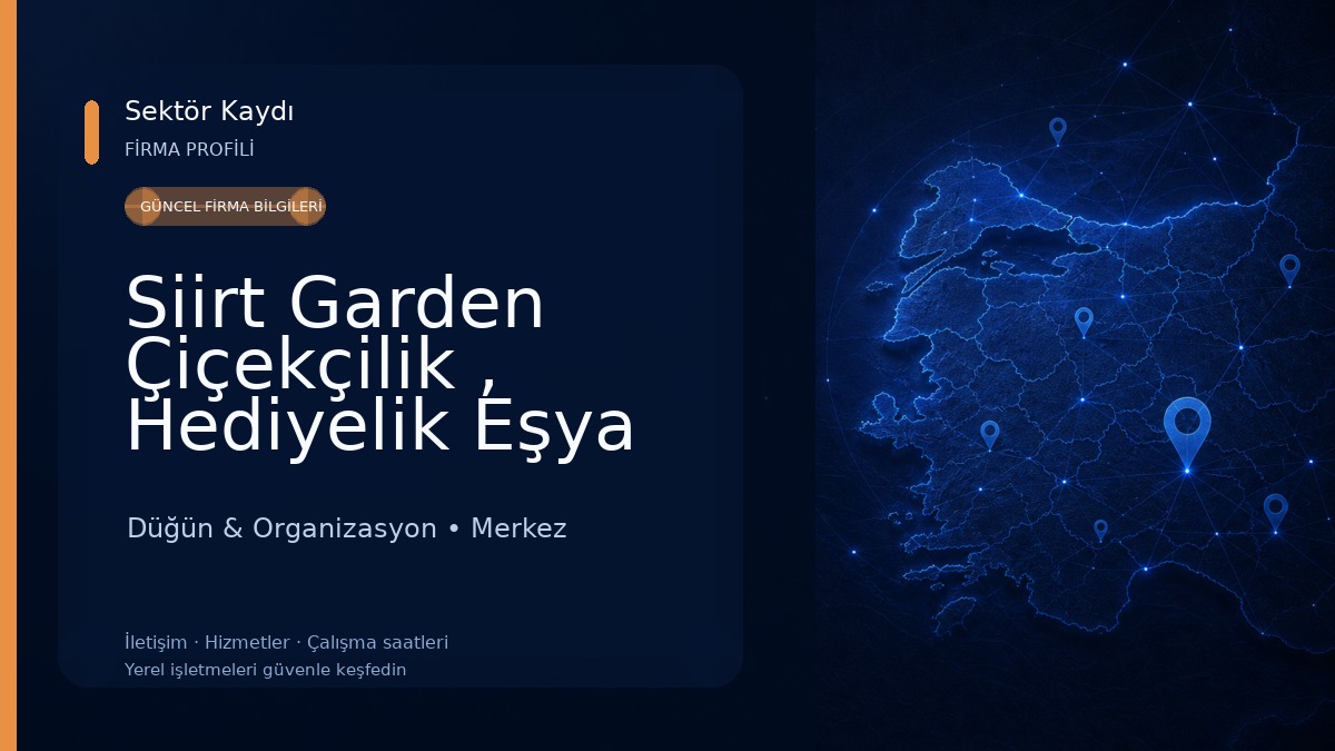 Siirt Garden Çiçekçilik , Hediyelik Eşya ve Çikolata
