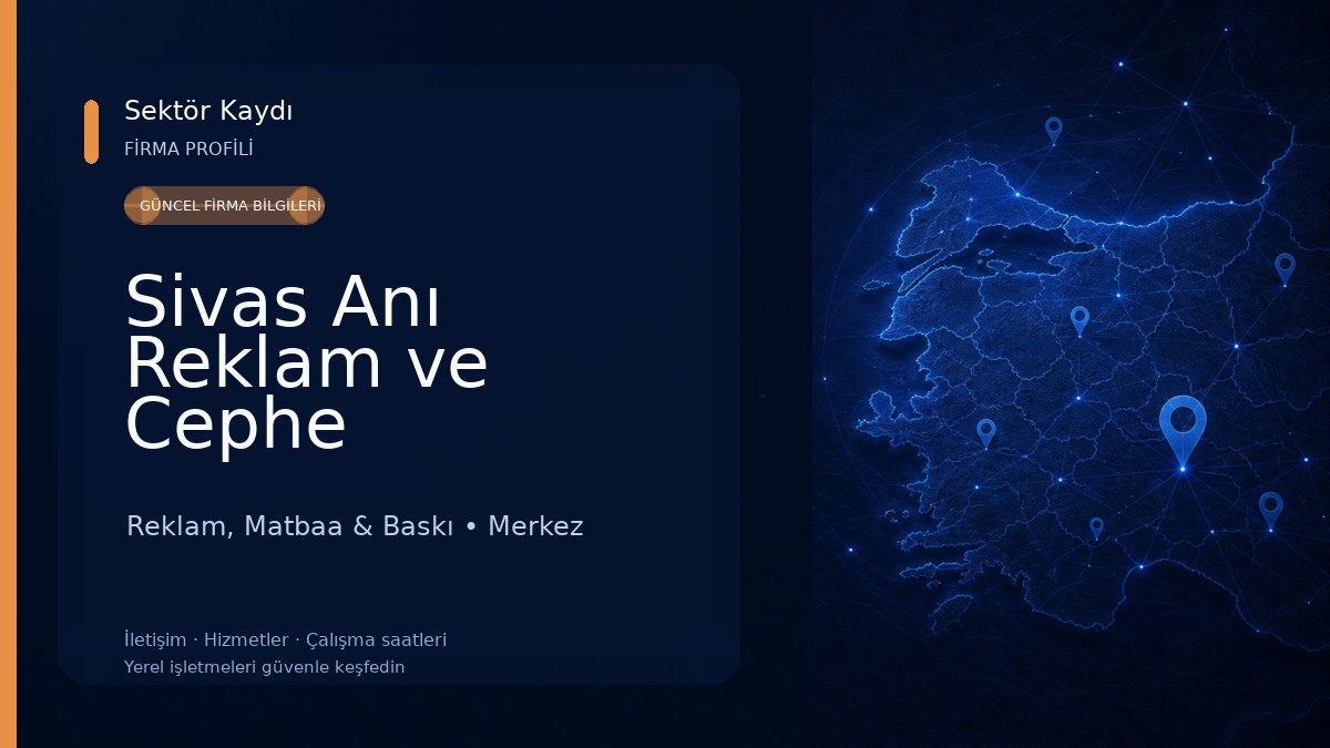 Sivas Anı Reklam ve Cephe Sistemleri Reklam, Matbaa & Baskı