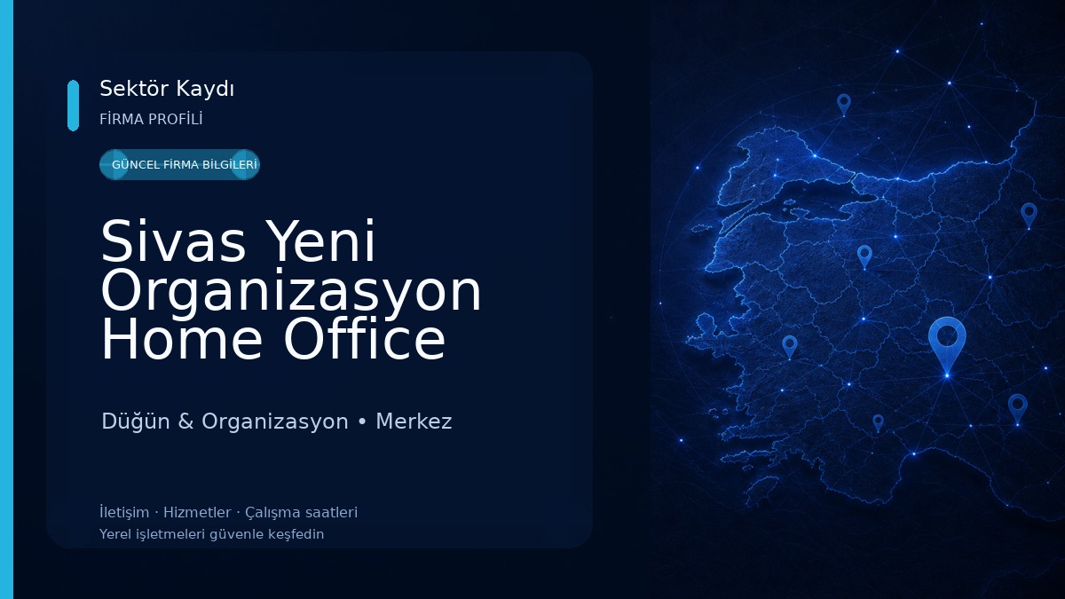 Sivas Yeni Organizasyon Home Office 