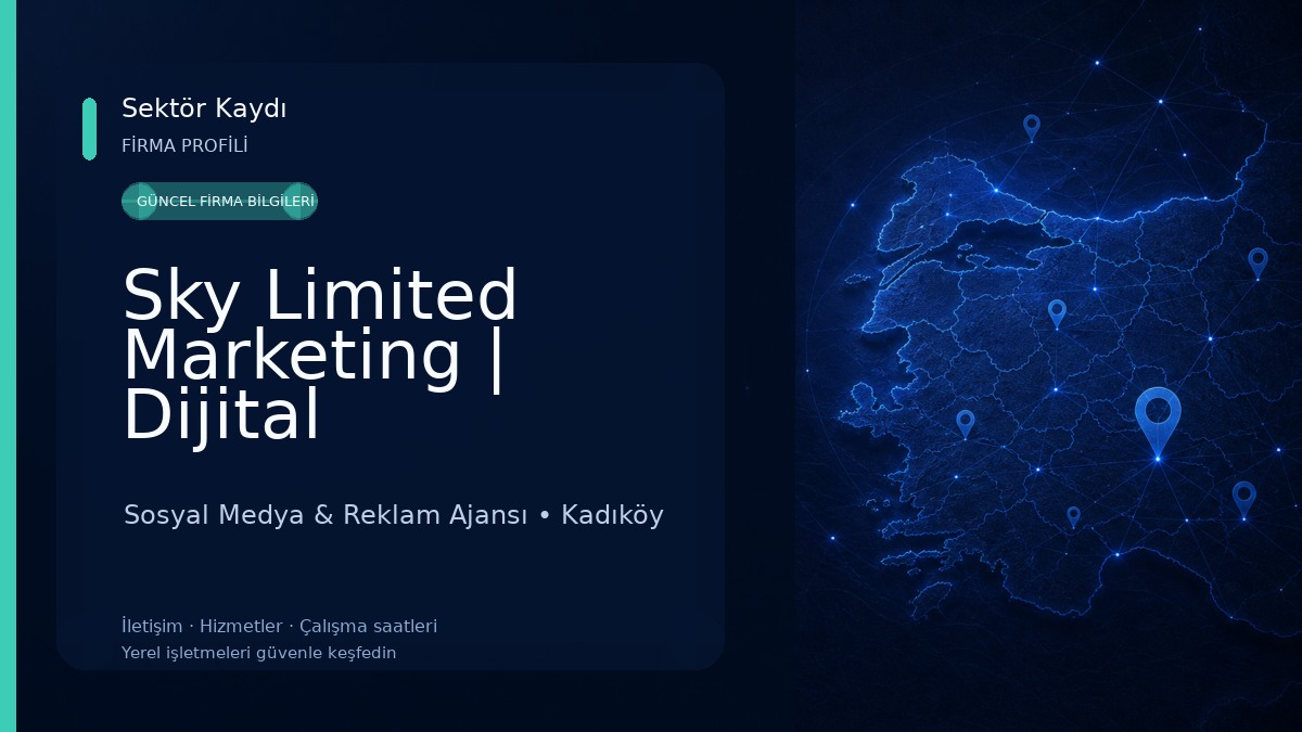 Sky Limited Marketing | Dijital Pazarlama & Sosyal Medya Reklam Ajansı