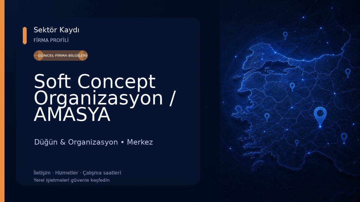 Soft Concept Organizasyon / AMASYA Düğün & Organizasyon